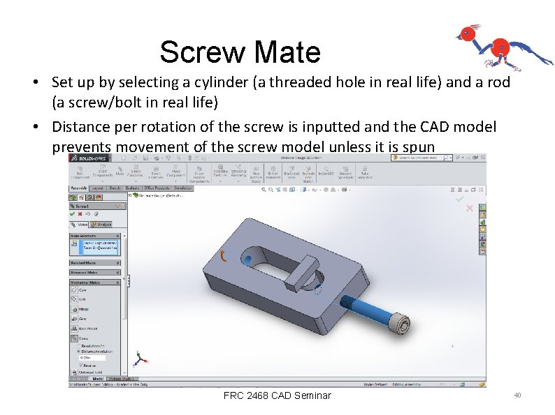 Screw Mate • Set up by selecting a cylinder (a threaded hole in real