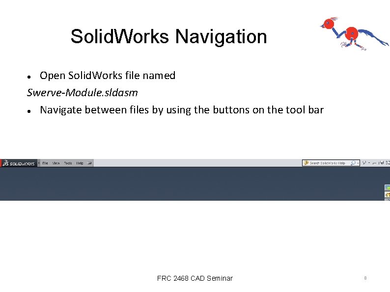 Solid. Works Navigation Open Solid. Works file named Swerve-Module. sldasm Navigate between files by