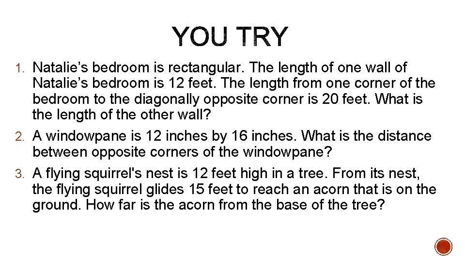 1. Natalie’s bedroom is rectangular. The length of one wall of Natalie’s bedroom is