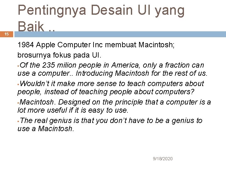 15 Pentingnya Desain UI yang Baik. . 1984 Apple Computer Inc membuat Macintosh; brosurnya