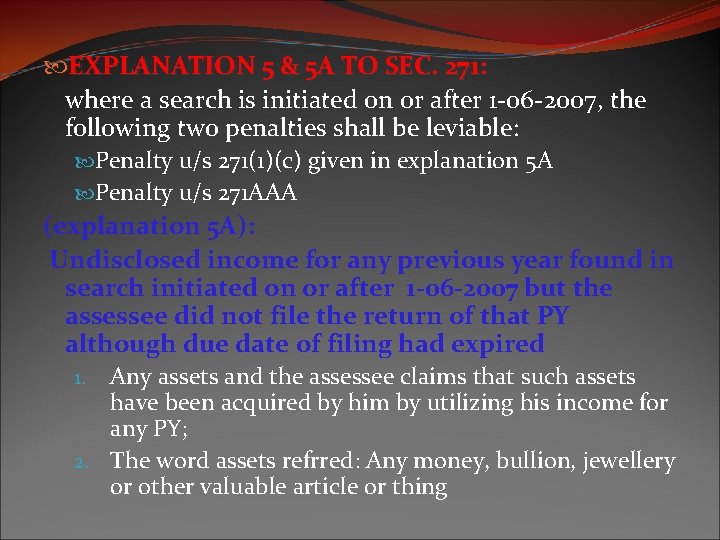  EXPLANATION 5 & 5 A TO SEC. 271: where a search is initiated