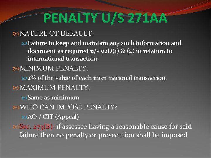 PENALTY U/S 271 AA NATURE OF DEFAULT: Failure to keep and maintain any such