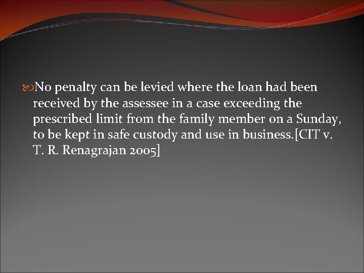  No penalty can be levied where the loan had been received by the