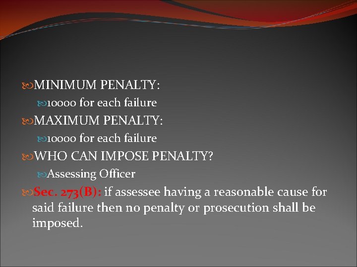  MINIMUM PENALTY: 10000 for each failure MAXIMUM PENALTY: 10000 for each failure WHO