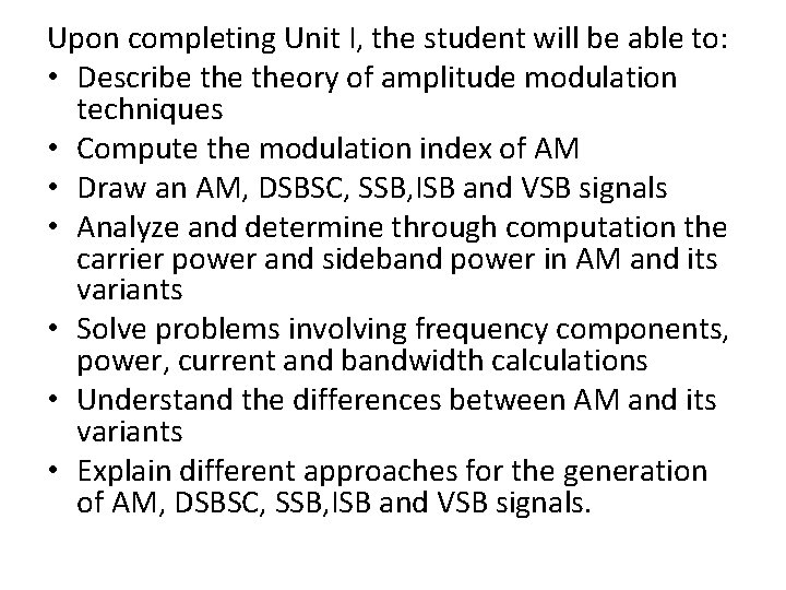 Upon completing Unit I, the student will be able to: • Describe theory of