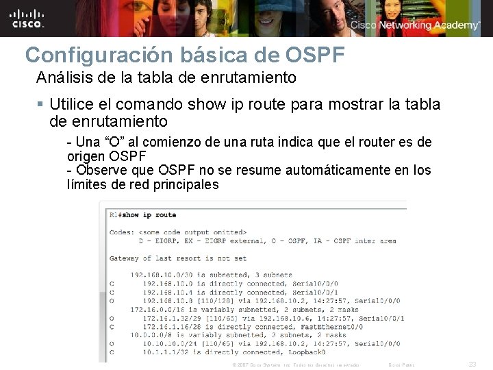 Configuración básica de OSPF Análisis de la tabla de enrutamiento § Utilice el comando