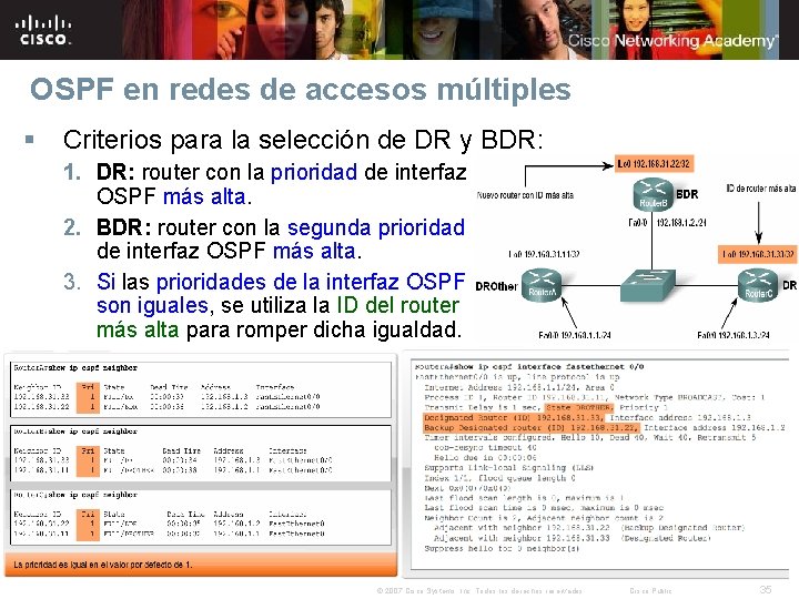 OSPF en redes de accesos múltiples § Criterios para la selección de DR y