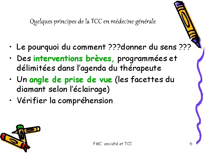 Quelques principes de la TCC en médecine générale • Le pourquoi du comment ?