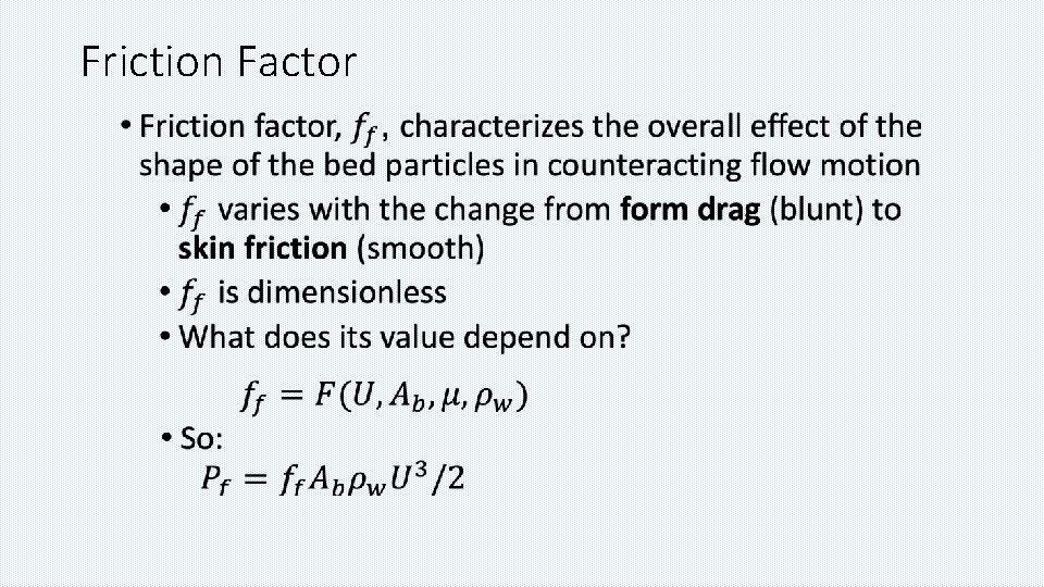 Friction Factor • 