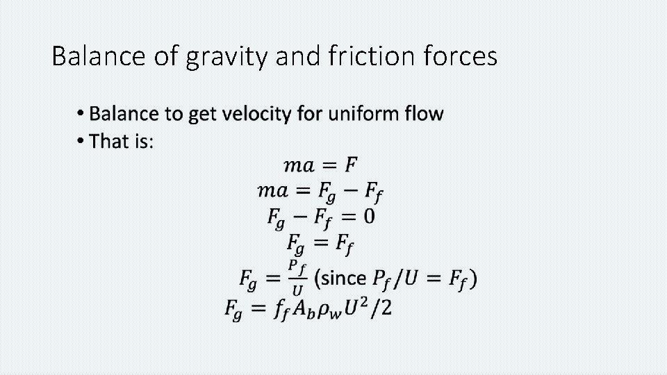 Balance of gravity and friction forces • 