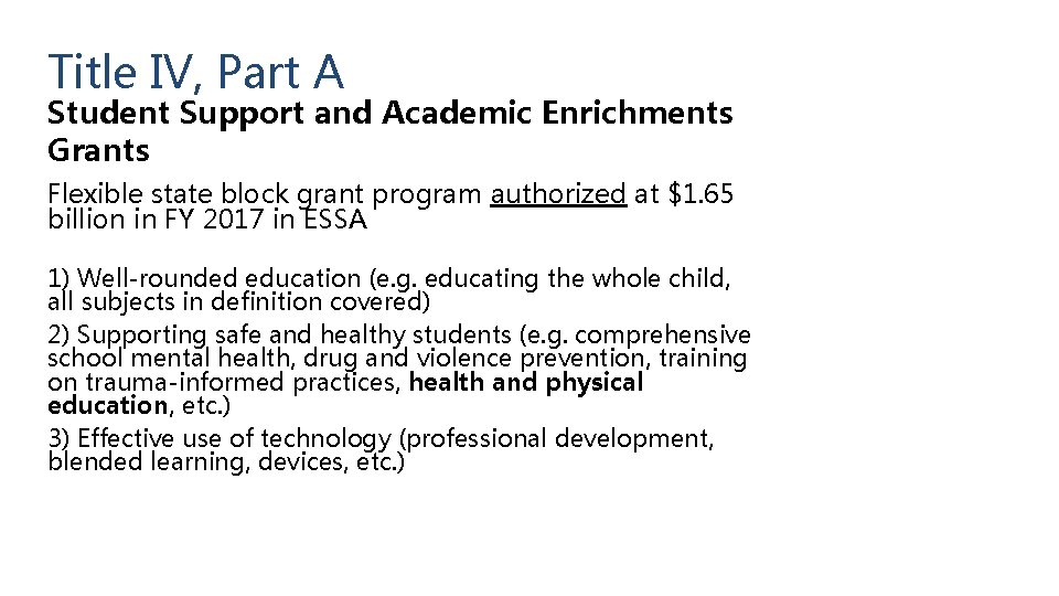 Title IV, Part A Student Support and Academic Enrichments Grants Flexible state block grant