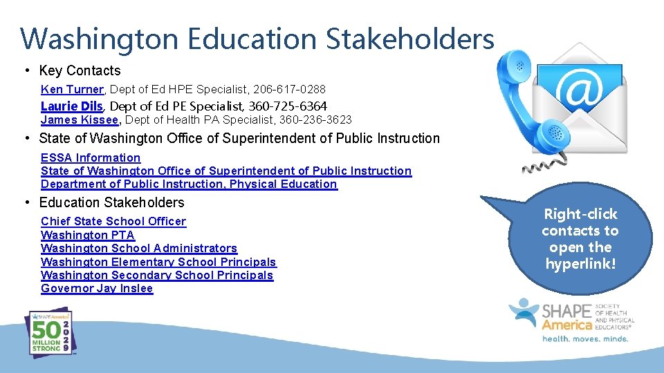 Washington Education Stakeholders • Key Contacts Ken Turner, Dept of Ed HPE Specialist, 206