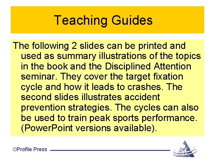 Teaching Guides The following 2 slides can be printed and used as summary illustrations