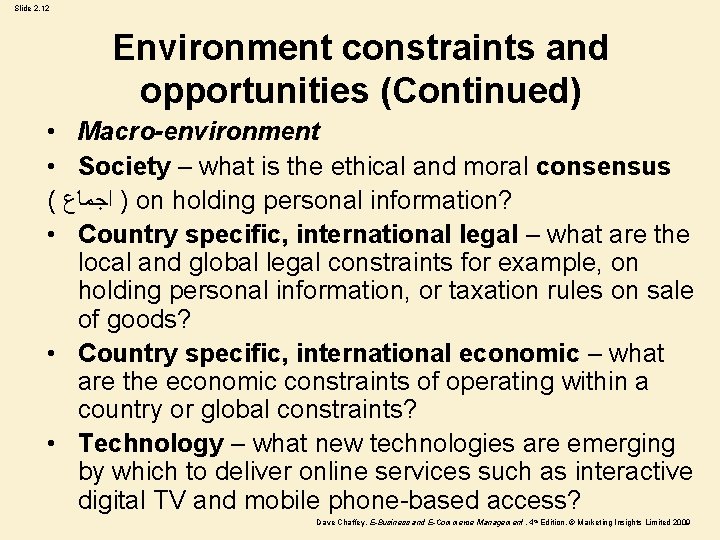 Slide 2. 12 Environment constraints and opportunities (Continued) • Macro-environment • Society – what