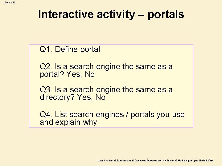 Slide 2. 36 Interactive activity – portals Q 1. Define portal Q 2. Is