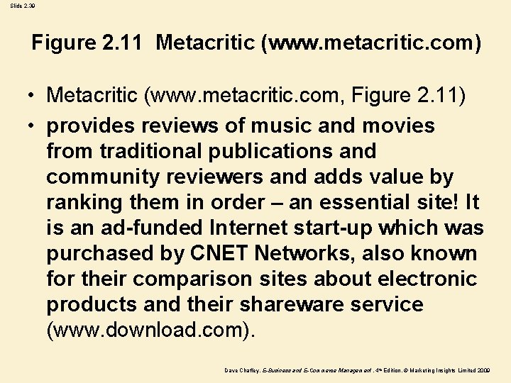 Slide 2. 39 Figure 2. 11 Metacritic (www. metacritic. com) • Metacritic (www. metacritic.