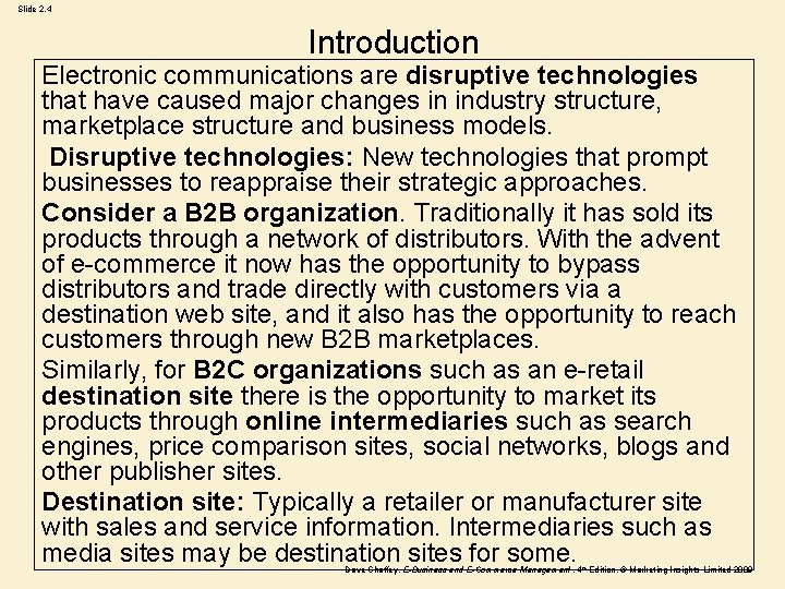 Slide 2. 4 Introduction Electronic communications are disruptive technologies that have caused major changes