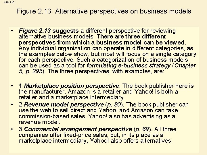 Slide 2. 45 Figure 2. 13 Alternative perspectives on business models • Figure 2.