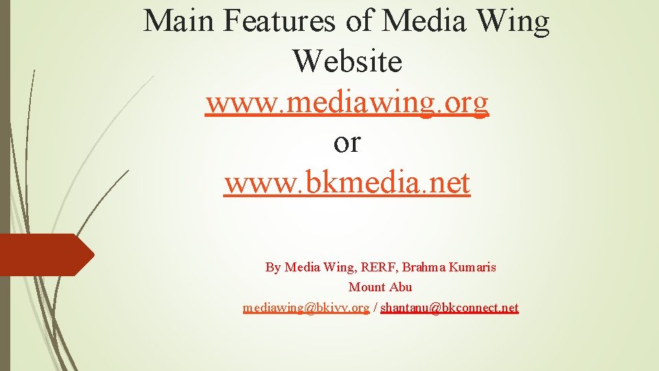 Main Features of Media Wing Website www. mediawing. org or www. bkmedia. net By