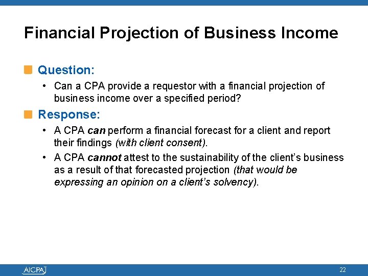 Financial Projection of Business Income Question: • Can a CPA provide a requestor with