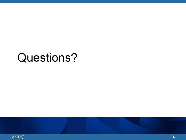 Questions? 26 