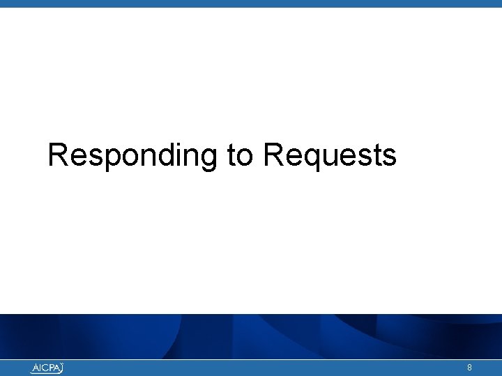 Responding to Requests 8 