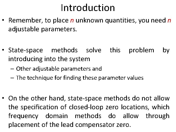 Introduction • Remember, to place n unknown quantities, you need n adjustable parameters. •