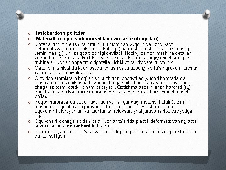 O Issiqbardosh po‘latlar O Materiallarning issiqbardoshlik mezonlari (kriteriyalari) O Materiallarni o‘z erish haroratini 0,