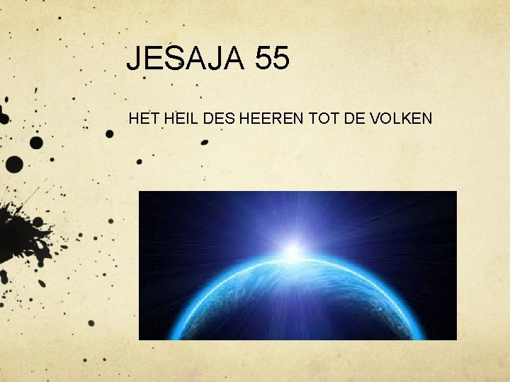 JESAJA 55 HET HEIL DES HEEREN TOT DE VOLKEN 