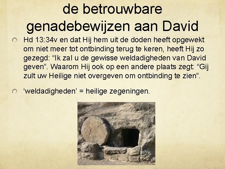 de betrouwbare genadebewijzen aan David Hd 13: 34 v en dat Hij hem uit
