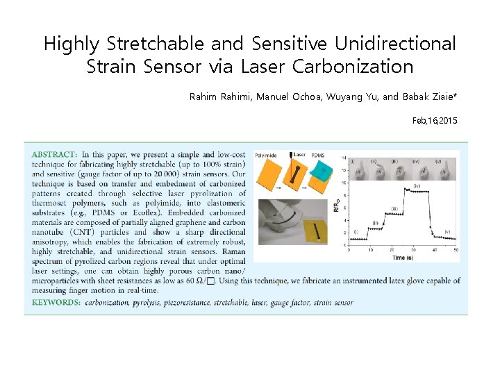 Highly Stretchable and Sensitive Unidirectional Strain Sensor via Laser Carbonization Rahimi, Manuel Ochoa, Wuyang