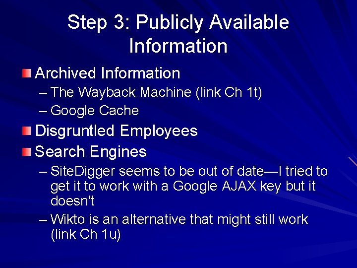 Step 3: Publicly Available Information Archived Information – The Wayback Machine (link Ch 1