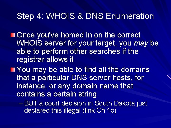 Step 4: WHOIS & DNS Enumeration Once you've homed in on the correct WHOIS
