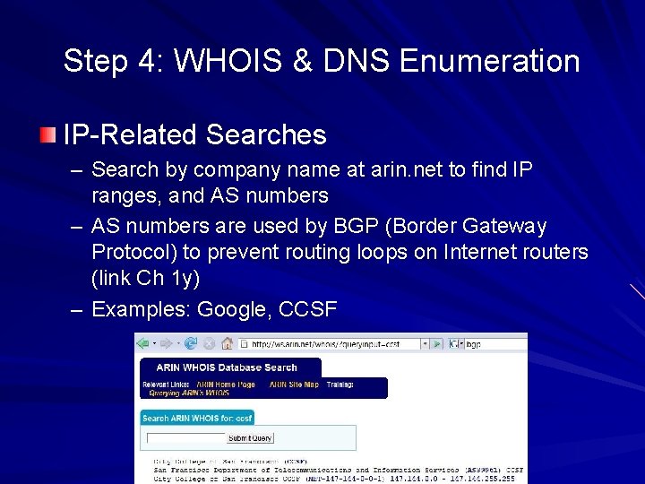 Step 4: WHOIS & DNS Enumeration IP-Related Searches – Search by company name at