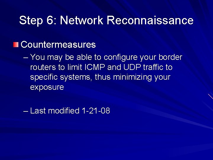 Step 6: Network Reconnaissance Countermeasures – You may be able to configure your border