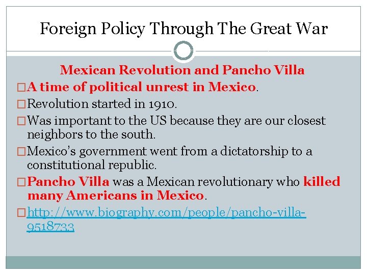 Foreign Policy Through The Great War Mexican Revolution and Pancho Villa �A time of Foreign Policy Through The Great War Mexican Revolution and Pancho Villa �A time of