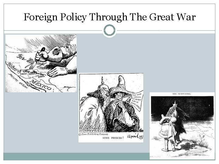 Foreign Policy Through The Great War Foreign Policy Through The Great War