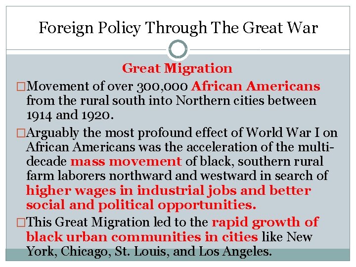 Foreign Policy Through The Great War Great Migration �Movement of over 300, 000 African Foreign Policy Through The Great War Great Migration �Movement of over 300, 000 African