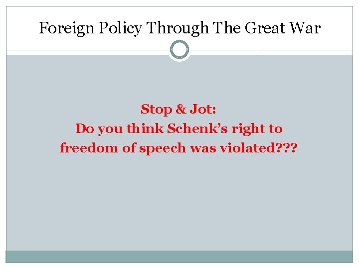 Foreign Policy Through The Great War Stop & Jot: Do you think Schenk’s right Foreign Policy Through The Great War Stop & Jot: Do you think Schenk’s right