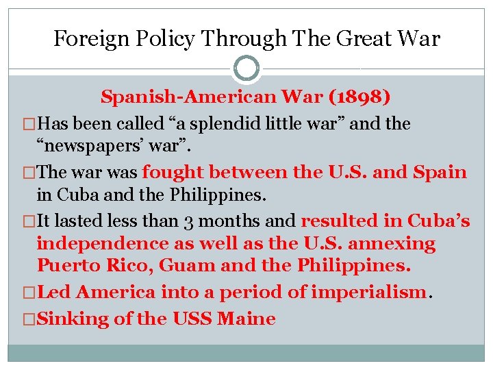 Foreign Policy Through The Great War Spanish-American War (1898) �Has been called “a splendid Foreign Policy Through The Great War Spanish-American War (1898) �Has been called “a splendid
