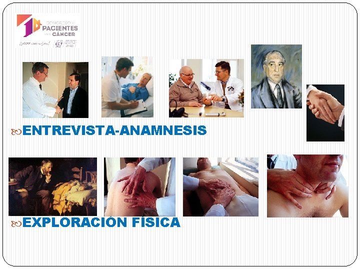  ENTREVISTA-ANAMNESIS EXPLORACIÓN FÍSICA 