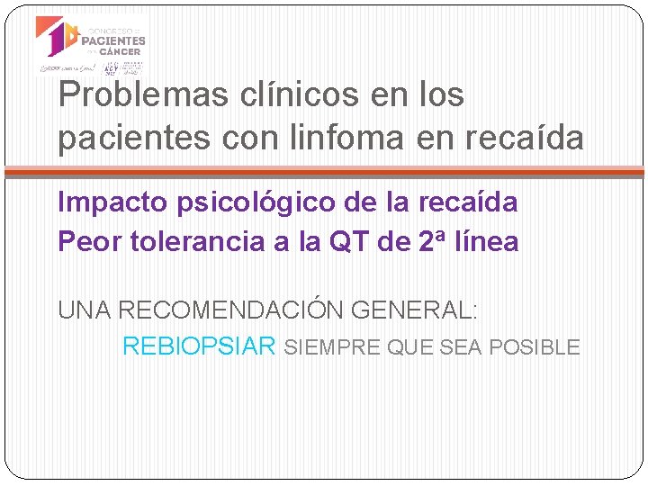 Problemas clínicos en los pacientes con linfoma en recaída Impacto psicológico de la recaída