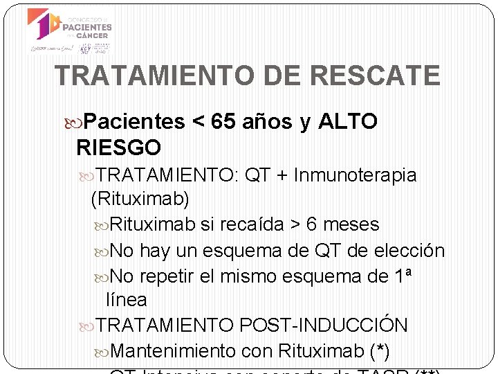 TRATAMIENTO DE RESCATE Pacientes < 65 años y ALTO RIESGO TRATAMIENTO: QT + Inmunoterapia