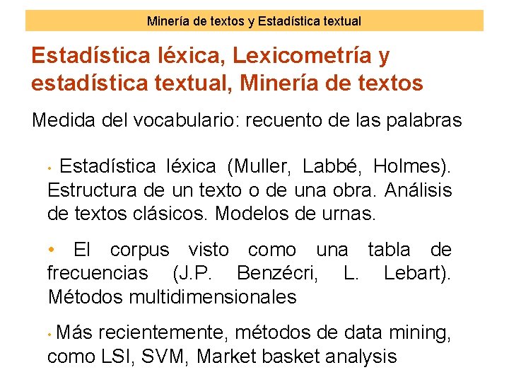 Minería de textos y Estadística textual Estadística léxica, Lexicometría y estadística textual, Minería de