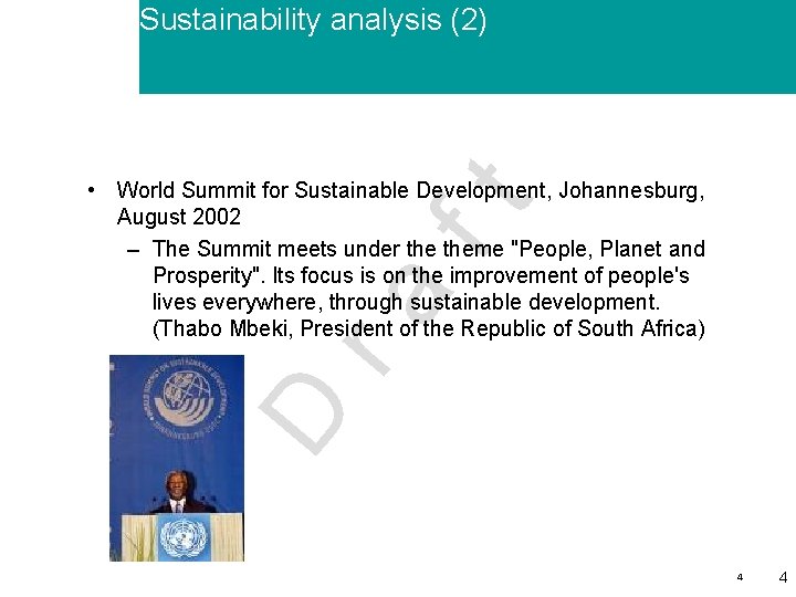 Sustainability analysis (2) D ra ft • World Summit for Sustainable Development, Johannesburg, August