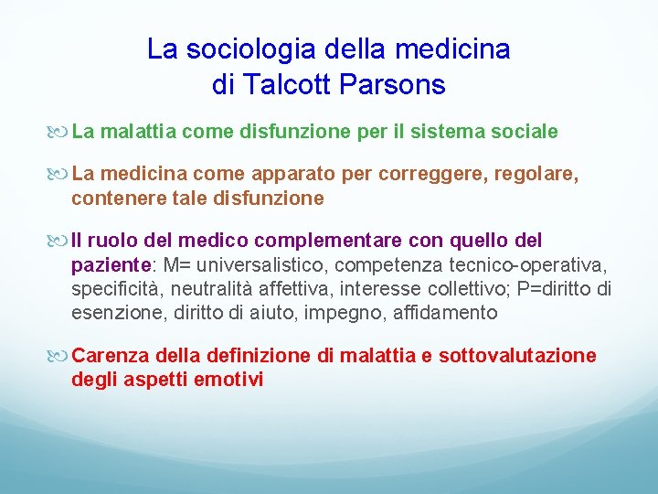 La sociologia della medicina di Talcott Parsons La malattia come disfunzione per il sistema