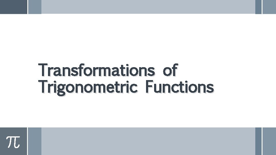 Transformations of Trigonometric Functions 