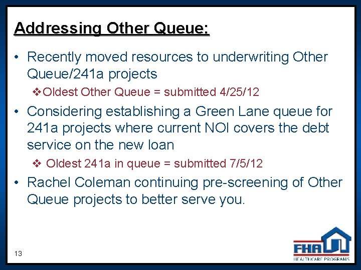 Addressing Other Queue: • Recently moved resources to underwriting Other Queue/241 a projects v. Addressing Other Queue: • Recently moved resources to underwriting Other Queue/241 a projects v.
