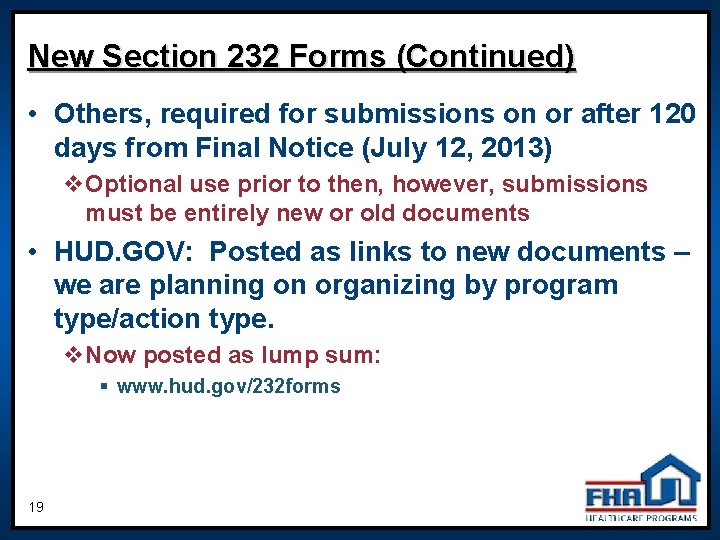New Section 232 Forms (Continued) • Others, required for submissions on or after 120 New Section 232 Forms (Continued) • Others, required for submissions on or after 120
