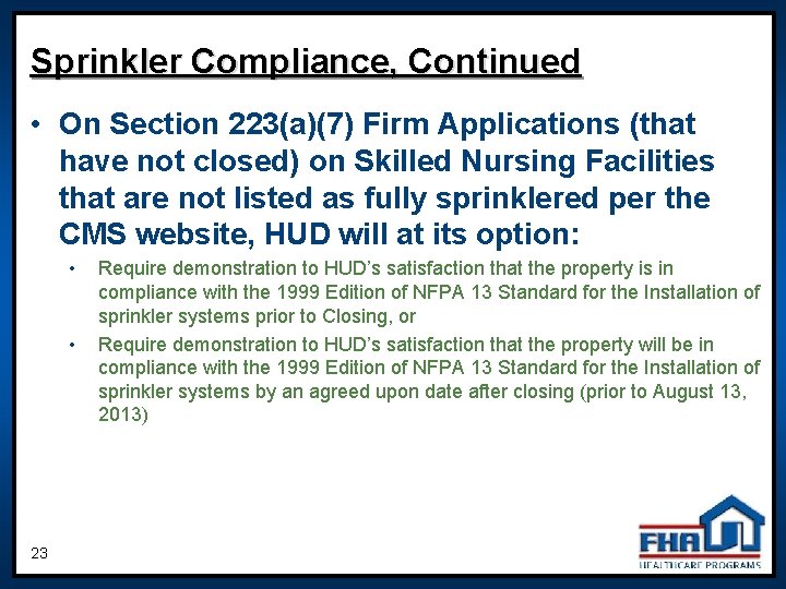 Sprinkler Compliance, Continued • On Section 223(a)(7) Firm Applications (that have not closed) on Sprinkler Compliance, Continued • On Section 223(a)(7) Firm Applications (that have not closed) on